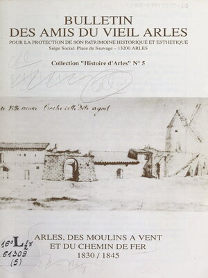 cover image of Histoire d'Arles (5). Arles, des moulins à vent et du chemin de fer